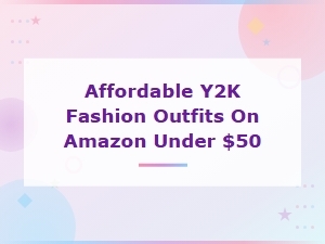Affordable Y2k Fashion Outfits on Amazon Under $50 for 2024