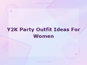 Y2k Party Outfit Ideas for Women: Trendy Looks to Rock Any Event